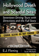Book cover of: Hollywood Death and Scandal Sites. By: E. J. Fleming