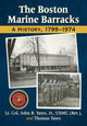 Book cover of: Boston Marine Barracks. By: Lt. Col. John R. Yates Jr. USMC (Ret.)