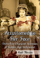 Book cover of: Accustomed to Her Face. By: Axel Nissen