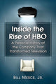 Book cover of: Inside the Rise of HBO. By: Bill Jr Mesce