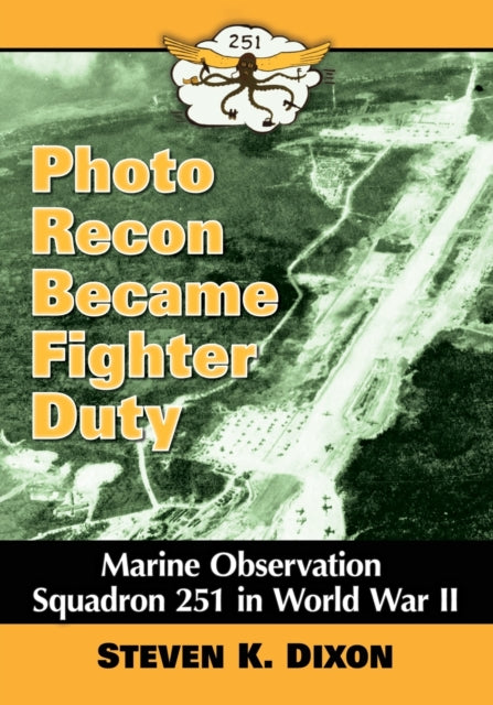 Book cover of: Photo Recon Became Fighter Duty. By: Steven K. Dixon