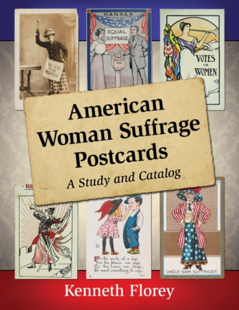 Book cover of: American Woman Suffrage Postcards. By: Kenneth Florey