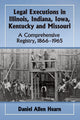 Book cover of: Legal Executions in Illinois, Indiana, Iowa, Kentucky and Missouri. By: Daniel Allen Hearn