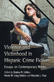 Book cover of: Violence and Victimhood in Hispanic Crime Fiction. By: Shalisa M. Collins