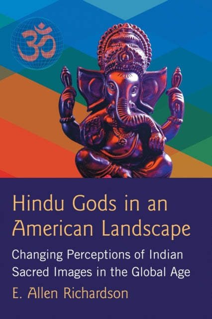 Book cover of: Hindu Gods in an American Landscape. By: E. Allen Richardson