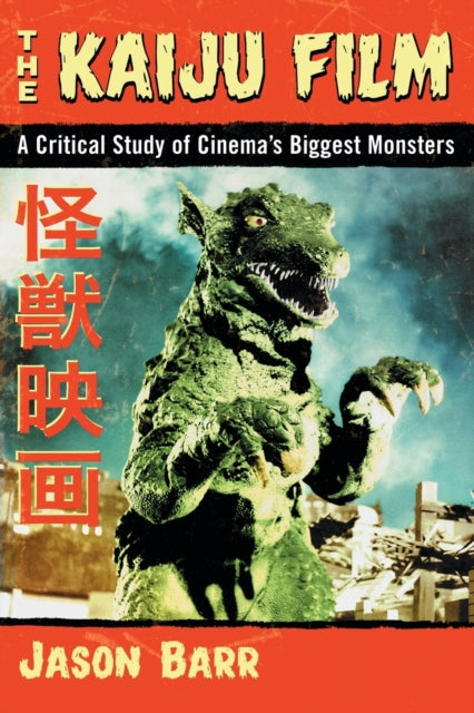 Book cover of: Kaiju Film. By: Jason Barr