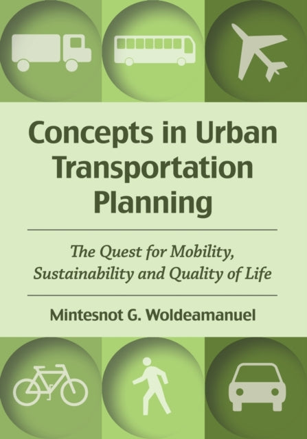 Book cover of: Concepts in Urban Transportation Planning. By: Mintesnot G. Woldeamanuel