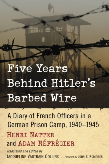 Book cover of: Five Years Behind Hitler's Barbed Wire. By: Henri Natter