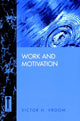 Book cover of: Work and Motivation. By: Victor H. Vroom