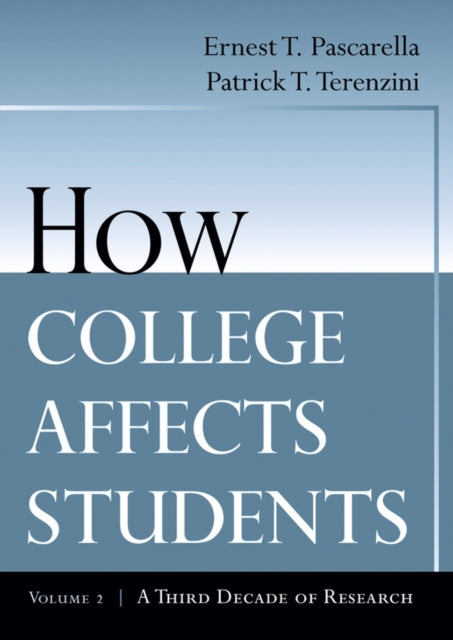 Book cover of: How College Affects Students. By: Ernest T. Pascarella