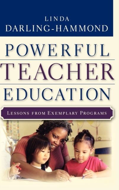Book cover of: Powerful Teacher Education. By: Linda Darling-Hammond