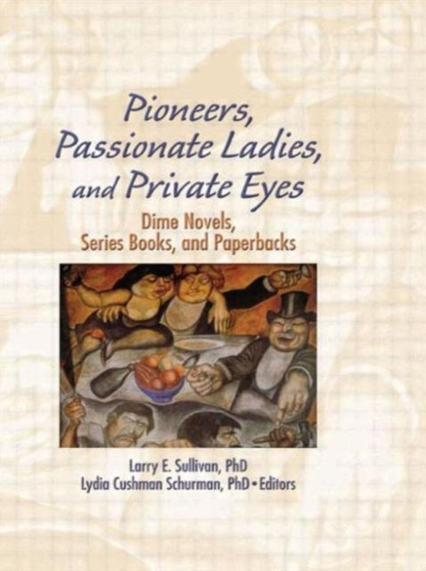Book cover of: Pioneers, Passionate Ladies, and Private Eyes