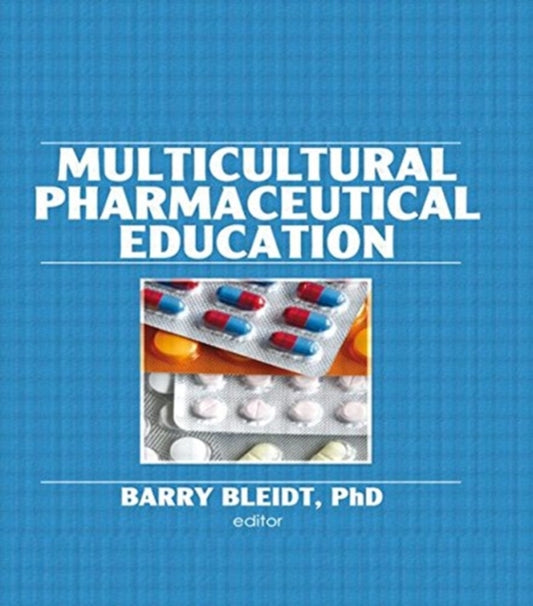Book cover of: Multicultural Pharmaceutical Education. By: Barry Bleidt