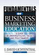 Book cover of: Fundamentals of Business Marketing Education. By: J. David Lichtenthal