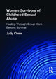 Book cover of: Women Survivors of Childhood Sexual Abuse. By: Judy Chew