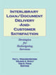 Book cover of: Interlibrary Loan/Document Delivery and Customer Satisfaction