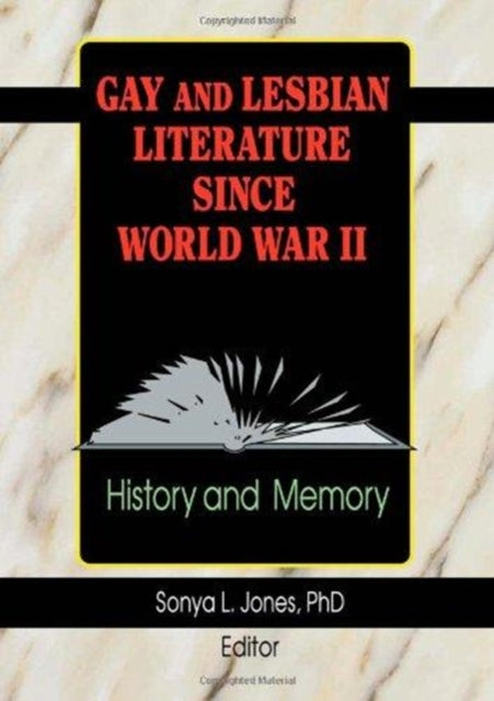 Book cover of: Gay and Lesbian Literature Since World War II. By: Sonya L. Jones