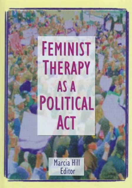 Book cover of: Feminist Therapy as a Political Act