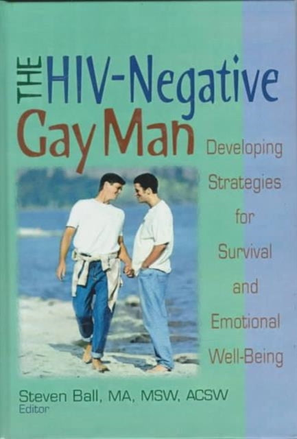 Book cover of: HIV-Negative Gay Man. By: Steven Ball