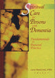 Book cover of: Spiritual Care for Persons with Dementia. By: Larry Vandecreek