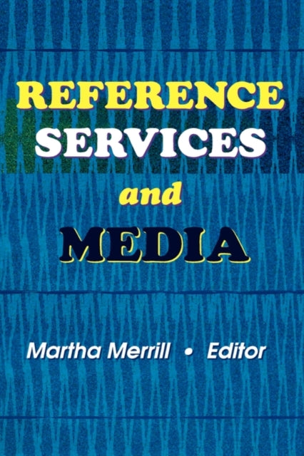 Book cover of: Reference Services and Media