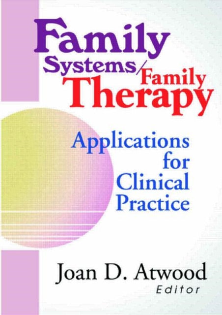 Book cover of: Family Systems/Family Therapy. By: Joan D. Atwood