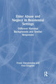 Book cover of: Elder Abuse and Neglect in Residential Settings