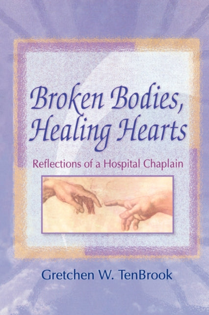 Book cover of: Broken Bodies, Healing Hearts