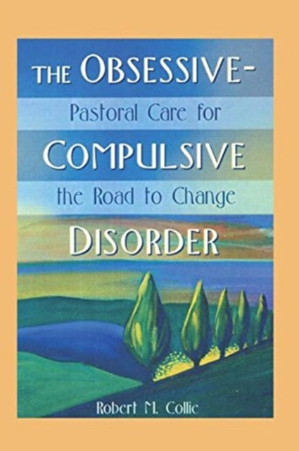 Book cover of: Obsessive-Compulsive Disorder. By: Robert M. Collie