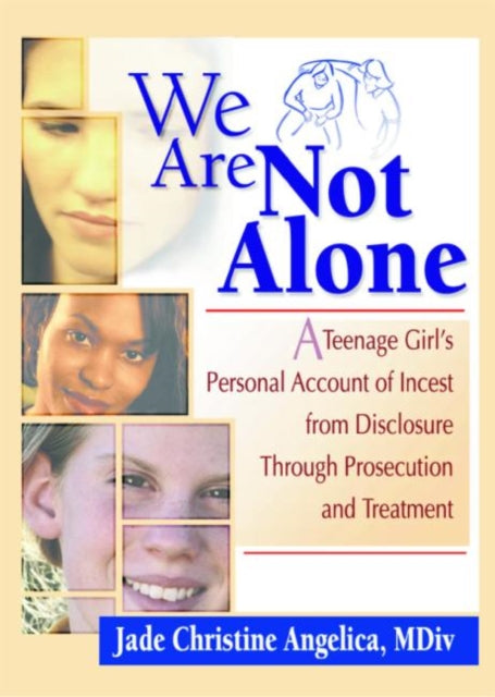Book cover of: We Are Not Alone. By: Jade Christine Angelica