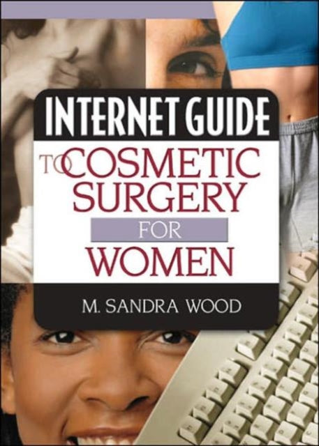 Book cover of: Internet Guide to Cosmetic Surgery for Women. By: M. Sandra Wood