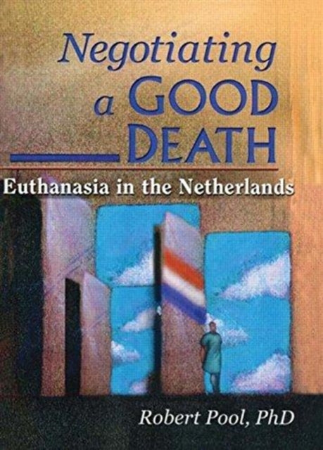 Book cover of: Negotiating a Good Death. By: Robert Pool