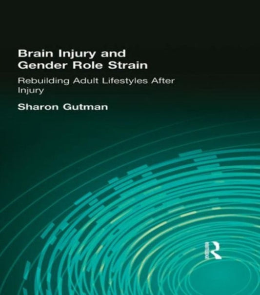 Book cover of: Brain Injury and Gender Role Strain. By: Sharon A. Gutman