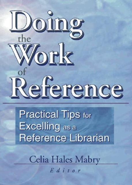 Book cover of: Doing the Work of Reference