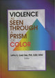 Book cover of: Violence as Seen Through a Prism of Color