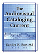 Book cover of: Audiovisual Cataloging Current