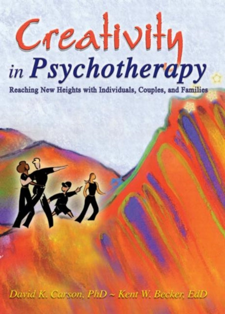 Book cover of: Creativity in Psychotherapy. By: David K. Carson