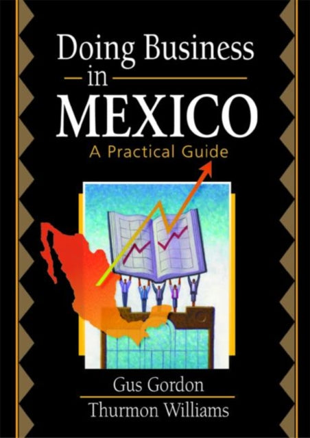 Book cover of: Doing Business in Mexico. By: Gus Gordon