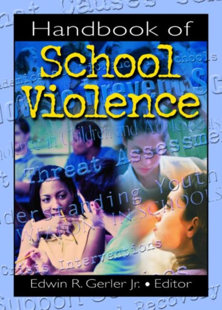 Book cover of: Handbook of School Violence. By: Edwin R. Gerler
