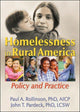 Book cover of: Homelessness in Rural America. By: Paul A. Rollinson, Paul A., Ph.D. Rollinson