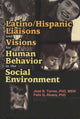 Book cover of: Latino/Hispanic Liaisons and Visions for Human Behavior in the Social Environment