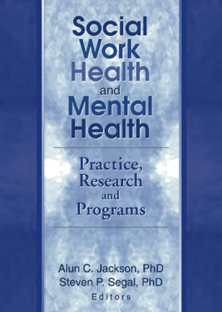 Book cover of: Social Work Health and Mental Health