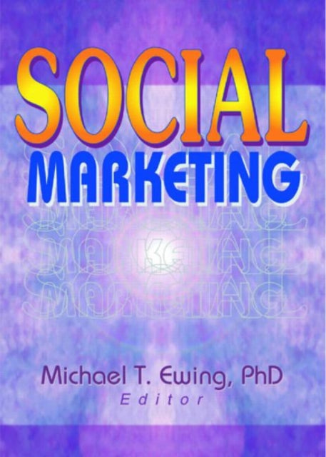 Book cover of: Social Marketing. By: Michael T. Ewing