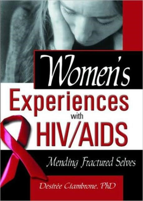 Book cover of: Women's Experiences with HIV/AIDS. By: Desiree, Ph.D. Ciambrone