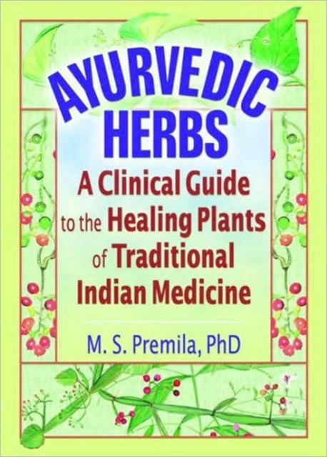 Book cover of: Ayurvedic Herbs. By: M. S. Premila