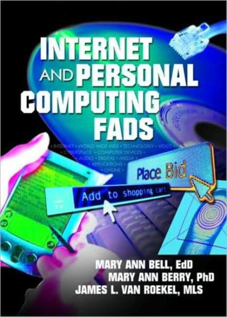 Book cover of: Internet and Personal Computing Fads. By: Mary Ann Bell