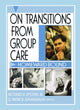Book cover of: On Transitions From Group Care