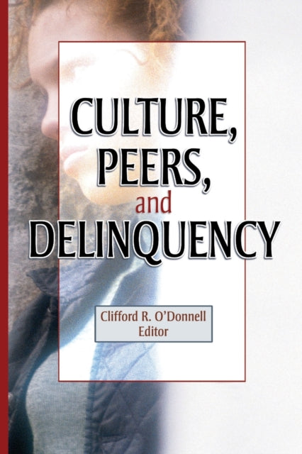 Book cover of: Culture, Peers, and Delinquency