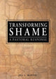 Book cover of: Transforming Shame. By: Jill L., Ph.D. McNish