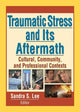Book cover of: Traumatic Stress and Its Aftermath. By: Sandra S. Lee